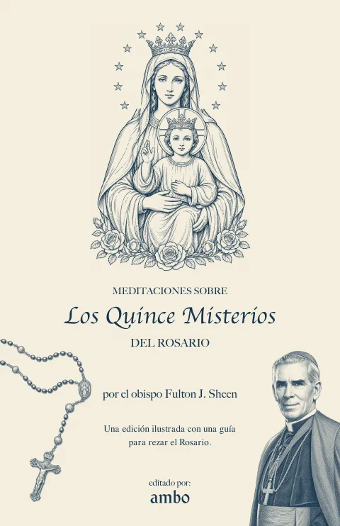 Portada del ebook Meditaciones sobre los Quince Misterios, por el Obispo Fulton Sheen
